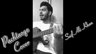 Pachtaoge | Guitar Cover | Saif Ali Khan | Arijit Singh | Nora Fatehi | B Praak | Jaani