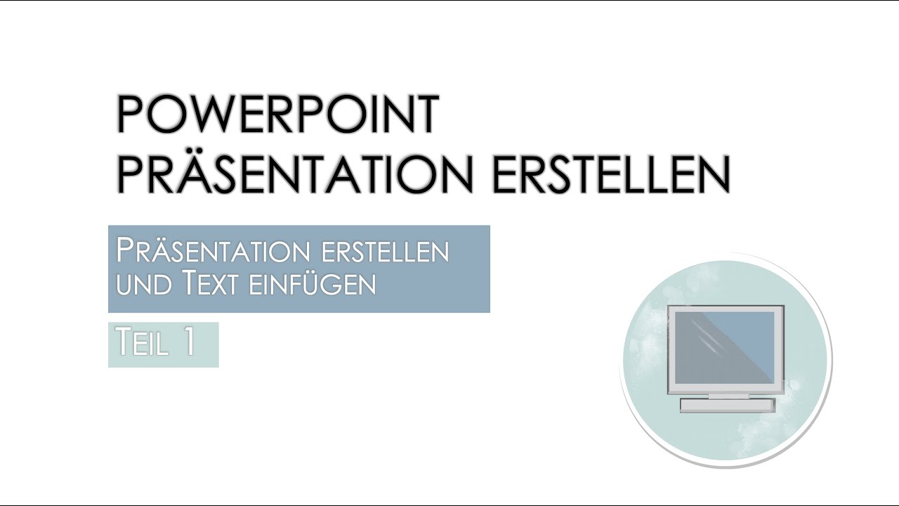 Teil1 - PowerPoint Präsentation Erstellen Und Mit Text Füllen - YouTube