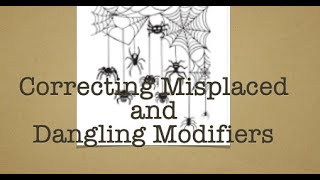 Correcting Misplaced and Dangling Modifiers