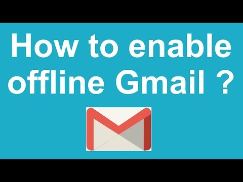 How to enable offline Gmail ?