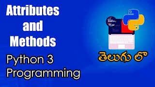 What are Attributes and Methods | Python Tutorials | Python for Data Science | Telugu