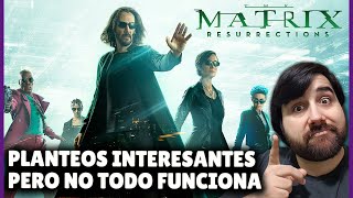 Matrix Resurrecciones | Crítica y Que saber antes de verla