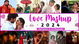 Love Mashup Song 2024 | Best Of Arijit Singh Mashup Song | Tt Dhamaal |Hindi Romantic Lofi Song 2024