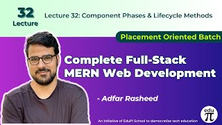 React Component Phases & Lifecycle Methods : Lecture 32