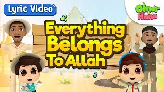 Everything Belongs to Allah - Omar and Hana [Official Lyrical Video]