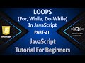 21 | Loops In JavaScript | For Loop | While Loop | Do-While Loop | JavaScript Loops (Hindi/Urdu)