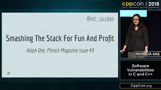 CppCon 2018: Patricia Aas “Software Vulnerabilities in C and C++”