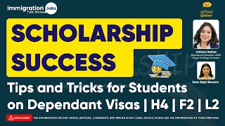 Scholarship Success: Tips and Tricks for Students on Dependant Visas | H4 | F2 | L2