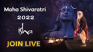 LIVE : Maha Shivaratri Special 2022 –  Isha Yoga Center | Live with Sadhguru | #Mahashivaratri2022