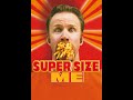 Super Size Me english