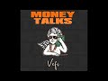 VEFI - Money Talks (Official Audio)