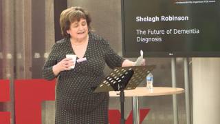 The Future of Dementia Diagnosis | Shelagh Robinson | TEDxStoke