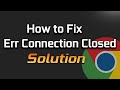 Fix ERR CONNECTION CLOSED Chrome Error Issue in Windows 11/10/8/7 [2026]