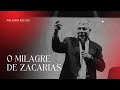 A Grande Benção de Deus | O Milagre de Zacarias | Pr. Daniel Adans