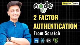 Complete Node JS Two Factor Authentication 🚀 | Backend | Express JS | Capstone Project #coding