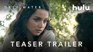 Deep Water | Teaser Trailer | Hulu