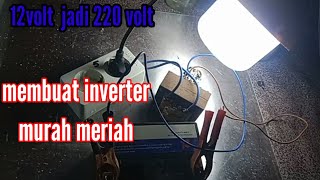 Membuat inverter sederhana 12 volt ke 220 volt dengan alat murah meriah  part 1