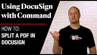 Command DocuSign - How To Split a PDF in DocuSign