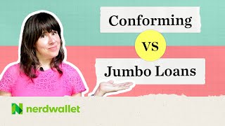 Conforming Loan vs Jumbo Loan: Choosing The Best Loan Based On Location and Budget | NerdWallet