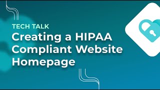 Creating a HIPAA Compliant Website: The Homepage