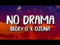 Becky G x Ozuna - No Drama (Letra/Lyrics)