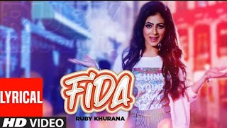 Fida (Full Lyrical Song) Ruby Khurana | Desi Crew | Meet Hundal | Latest Punjabi Songs