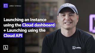 Launching an instance on Lambda using the cloud dashboard or cloud API