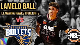 LaMelo Ball Illawarra Hawks 19 PTS 9 REBS vs Brisbane Bullets | NBA DRAFT 2020 BEST FACILITATOR!!