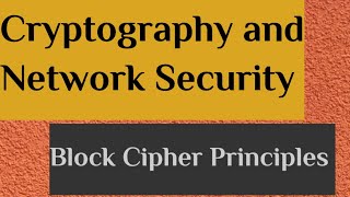 Block Cipher Principles in cryptography and network security