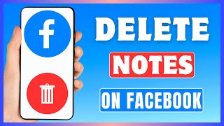 How To Delete Notes On Facebook | Remove Notes From Facebook Profile
