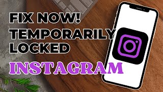 How To Fix Instagram Account Temporarily Locked?