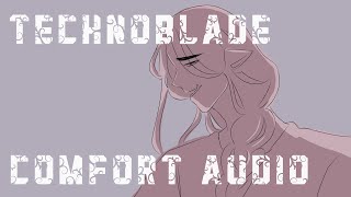 technoblade comfort audio (it's fine)