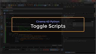 Cinema4D Python: Toggle Scripts