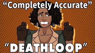 A Completely Accurate Summary of Deathloop