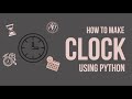 Python Tutorial - How to create a digital clock using python - for beginners