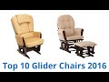 10 Best Glider Chairs 2016