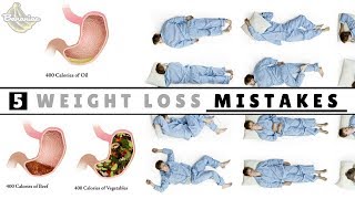 5 Common Weight Loss Mistakes | How to Lose Weight