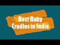 10 Best Baby Cradles in India 2022 | Buy Online | Reviews