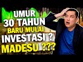 Umur 30 Tahun Baru Mulai Investasi, Masa Depan Suram?