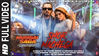 Shor Machega (Full Video) Yo Yo Honey Singh, Hommie Dilliwala_Mumbai Saga_Emraan Hashmi,John Abraham