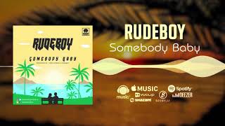 Rudeboy - Somebody Baby [Official Audio]