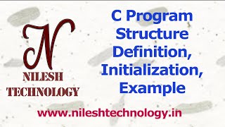 C Program Structure Part1 - Definition, Initialization, Example