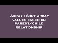 Array : Sort array values based on parent/child relationship
