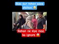 Rehan ne kiya maa ko ignore😱😳||saba Ibrahim #sabakhalid #shorts #ytshorts