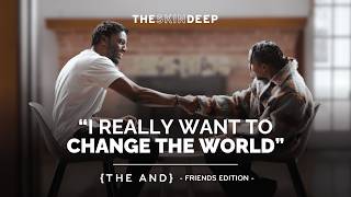 The Power of Vulnerability in Male Friendships | {THE AND} Maestro & Jermaine