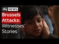 Brussels Attacks: Witnesses' Stories