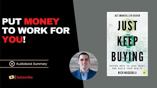 JUST KEEP BUYING - The Truth About Money - Nick Maggiulli |  Free Audiobook Summary