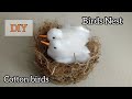 DIY | Birds nest making idea | Cotton Birds | Craft