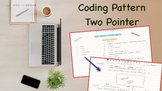 1. Coding Pattern - Two Pointer