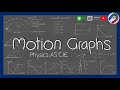 2.2 Motion Graphs | Kinematics| A Level Physics Cambridge (CIE)